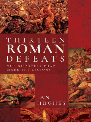 cover image of Thirteen Roman Defeats